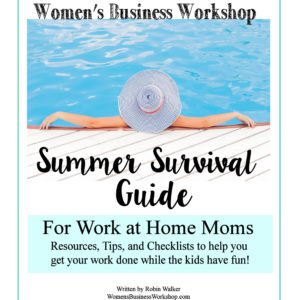 Work at Home Mom's Summer Survival Guide! Printables, checklists, and tons of ideas to keep your kids busy while you work this summer. More WomensBusinessWorkshop.com