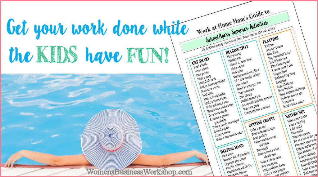 Work at Home Moms guise to surviving summer! A huge list to give kids so they can have fun while mom works. more at womensbusinessworkshop.com.