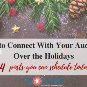 How to connect with your audience over the holidays