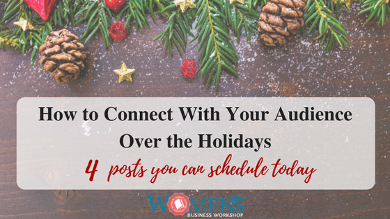 How to connect with your audience over the holidays