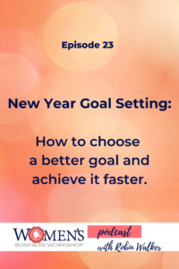 goal setting for the new year. How to set a better goal and what you may be missing to achieve it.