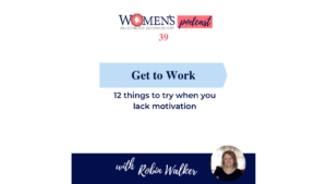 Podcast episode 39 Women's Business Workshop 12 Ways to Boost your motivation