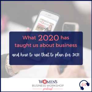 What 2020 taught us about business episode 44