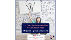 Episode 48 what you need in your business in 2021