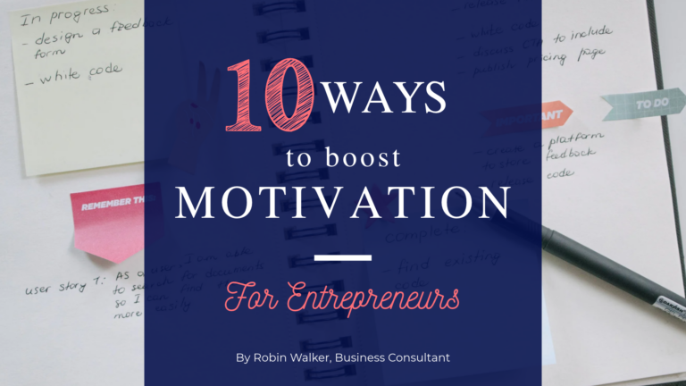 Ways to boost motivation as an entrepreneur