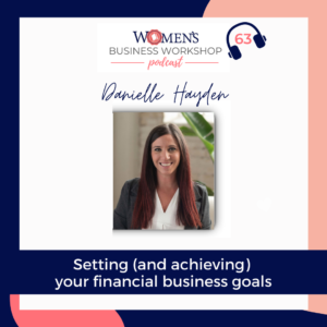 reaching your financial business goals with danielle hayden