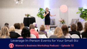 episode 72 In Person Events for Small Business