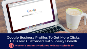 google business profiles with Sherry Bonelli womens business. episode 80