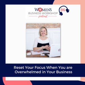 episode 86 reset your focus in your small business