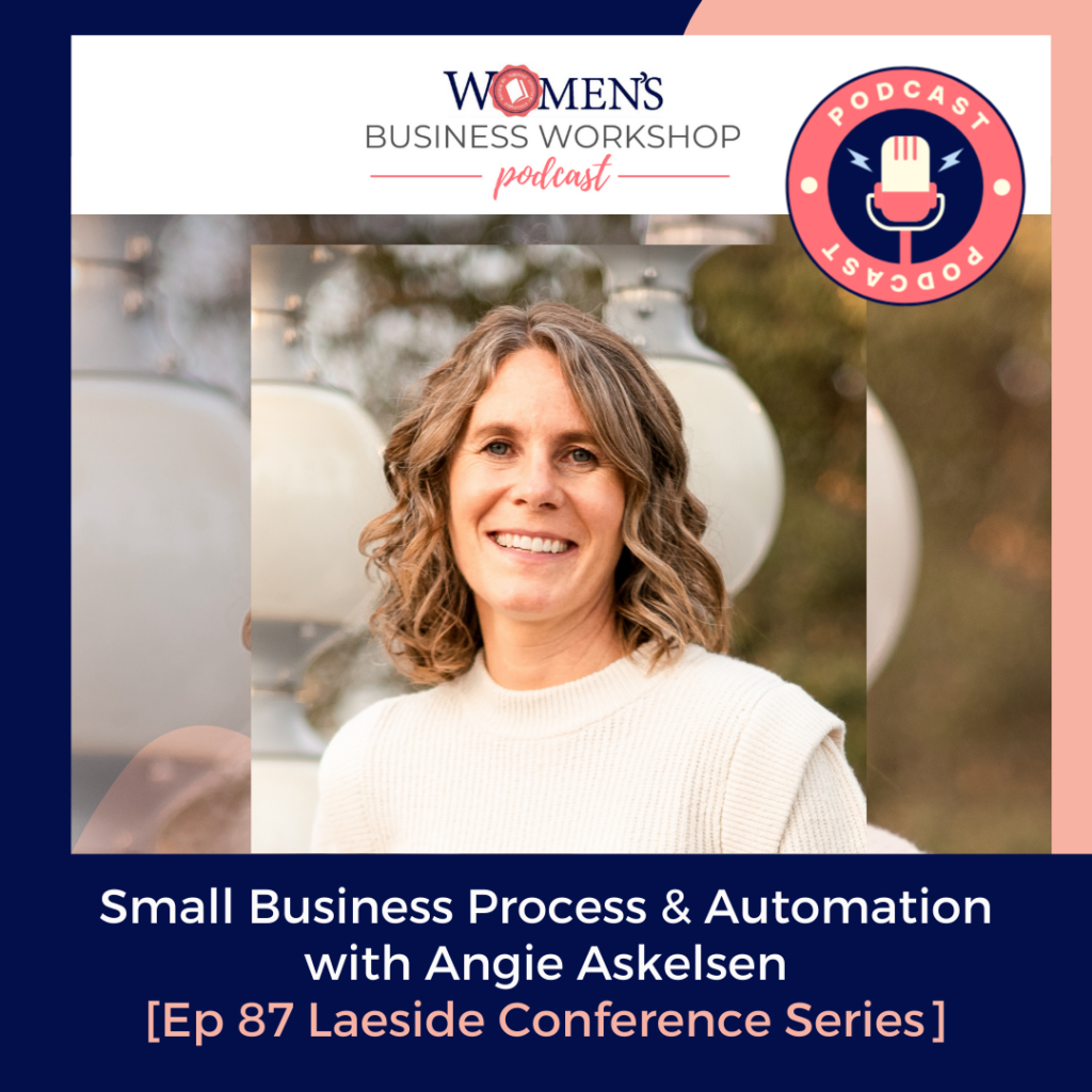women's business workshop podcast episode 87 Angie Aks