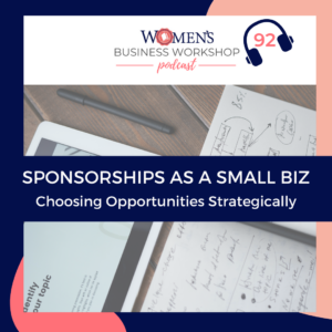 episode 92 womens business workshop sponsorships for business owners