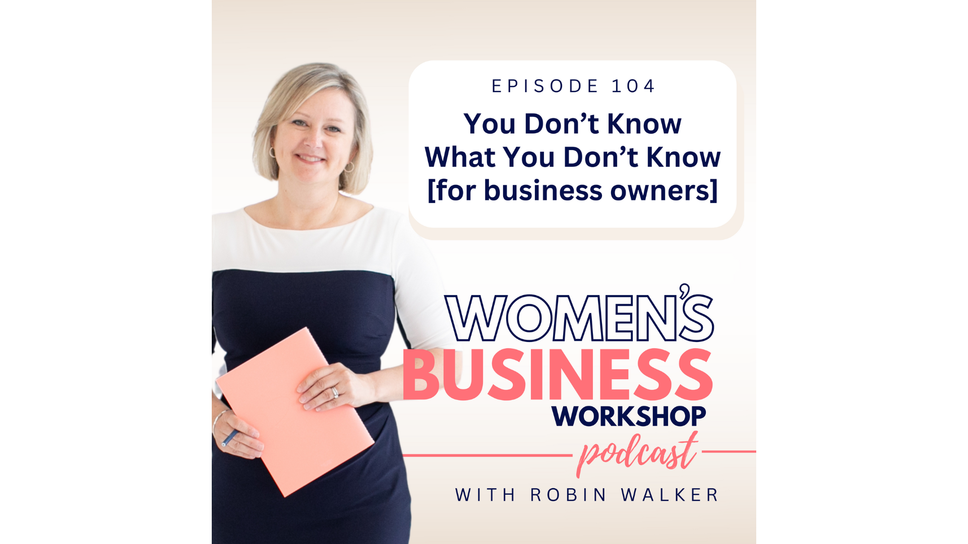 Episode 104 You don't know what you don't know for business owners