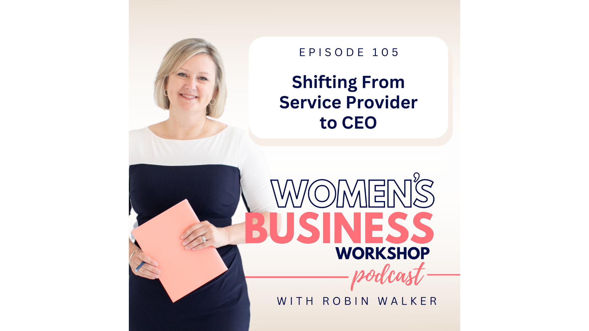 Episode 105 Shifting from service provider to CEO