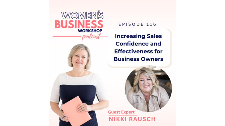 WBW podcast ep 116 guest Nikki Rausch Increasing sales confidence and effectiveness