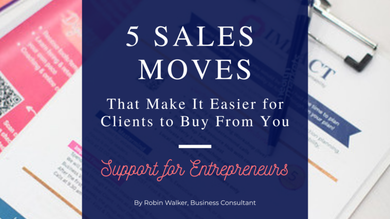 5 sales moves to make it easier for people to buy from you